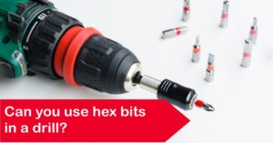 Can you use hex bits in a drill