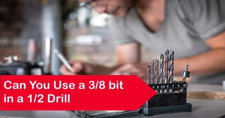 can you use a 3/8 bit in a 1/2 drill